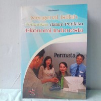Image of MENGENAL ISTILAH PERBANKAN DALAM PERILAKU EKONOMI INDONESIA