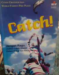 Image of Catch! : Jangan Ragu, Jadilah Lebih Efektif dalam Hidup dan Kerja
