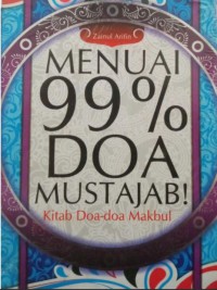 Image of Menuai 99 % Doa Mustajab! : Kitab Doa - Doa Makbul