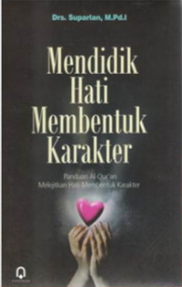 Image of Mendidik Hati Membentuk Karakter