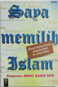 Image of Saya Memilih Islam ( Buku 2 ) (Kisah Orang-Orang yang Kembali ke Jalan Allah)