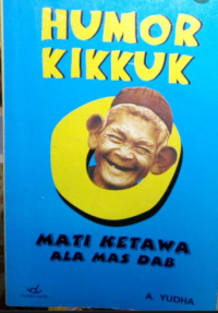 Image of Humor Kikkuk : Mati Ketawa ala Mas Dab