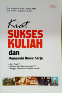Image of Kiat Sukses Kuliah dan Memasuki Dunia Kerja.