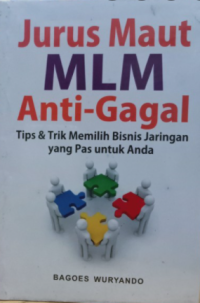 Image of Jurus Maut MLM Anti-Gagal : Tips & Trik Memilih Bisnis Jaringan yang Pas untuk Anda