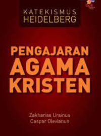 Image of Pengajaran Agama Kristen : Ketekismus Heidelberg