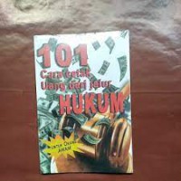 Image of 101 Cara Cetak Uang dari Jalur Hukum untuk Orang Awam