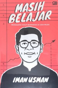 Image of MASIH BELAJAR: MENGGAPAI HIDUP BERMAKNA DI USIA MUDA