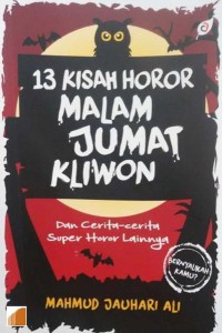 Image of 13 KISAH HOROR MALAM JUMAT KLIWON