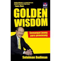 Image of GOLDEN WISDOM: SEMANGAT JUANG PARA PEMENANG
