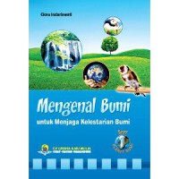 Image of MENGENAL BUMI UNTUK MENJAGA KELESTARIAN BUMI