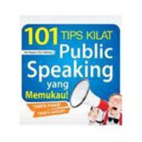 Image of 101 Tips Kilat Public Speaking yang Memukau