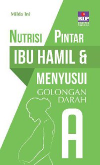 Image of Nutrisi Pintar Ibu Hamil dan Menyusui Golongan Darah A