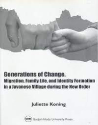 Image of Generations of change migration, family life, and identity formation in a Javanese village during the new oder