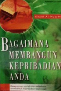 Image of Bagaimana membangun kepribadian anda : resep-resep sederhana dan mudah membentuk kepribadian Islam sejati