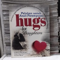 Image of Hugs for Daugters: Pelukan untuk anak perempuan