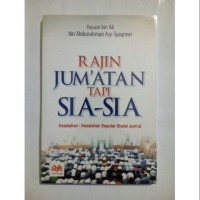 Image of RAJIN JUM'ATAN TAPI SIA-SIA: KESALAHAN-KESALAHAN SEPUTAR SHALAT JUM'AT