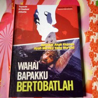 Image of WAHAI BAPAKKU BERTOBATLAH