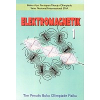 Image of Buku Ajar Persiapan Menuju Olimpiade Sains Nasional/Internasional SMA:Elektromagnetik