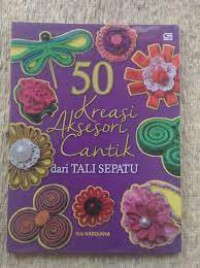 Image of 50 Kreasi Aksesori Cantik dari Tali Sepatu