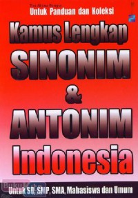 Image of KAMUS LENGKAP SINONIM & ANTONIM INDONESIA