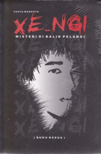 Image of XE-NGI: MISTERI DI BALIK PELANGI