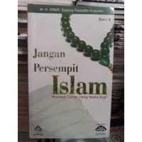 Image of JANGAN PERSEMPIT ISLAM: KONSEP TUHAN YANG MAHA ESA
