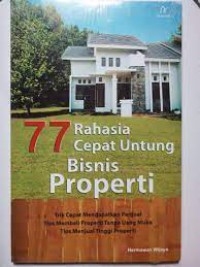 Image of 77 Rahasia Cepat Untung Bisnis Properti