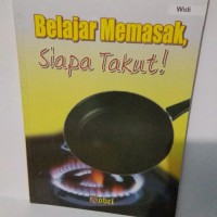 Image of Belajar Memasak, Siapa Takut