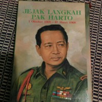 Image of JEJAK LANGKAH PAK HARTO: 1 OKTOBER 1965-27 MARET 1968