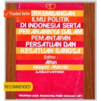 Image of PERKEMBANGAN ILMU POLITIK DI INDONESIA SERTA PERANANNYA DALAM PEMANTAPAN PERSATUAN DAN KESATUAN BANGSA