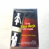 Image of MERAIH TIKET KERJA SEDINI MUNGKIN DILENGKAPI 10 KISAH SUKSES