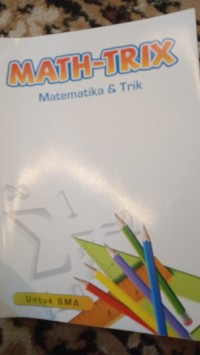Image of MATH-TRIX MATEMATIKA DAN TRIK