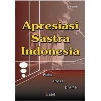 Image of Apresiasi Sastra Indonesia : puisi, prosa,drama