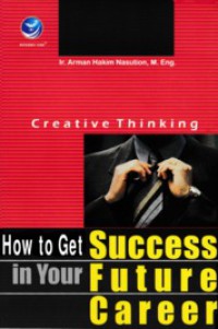Image of Creative Thinking: How to Get Success in Your Future Career
