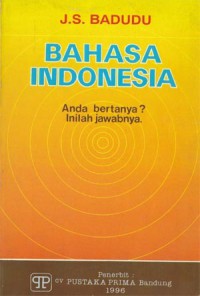 Image of Bahasa Indonesia: Anda bertanya? Inilah jawabnya