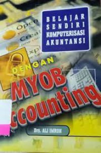 Image of Belajar Sendiri Komputerisasi Akuntansi Dengan Myob Accounting