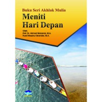 Image of BUKU SERI AKHLAK MULIA: MENITI HARI DEPAN
