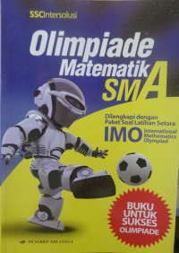Image of Olimpiade Matematik SMA: Dilengkapi dengan paket soal latihan setara IMO