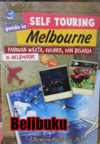 Image of Guide to self touring Melbourne: Panduan wisata,kuliner dan belanja di Melbourne