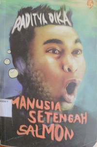 Image of Manusia Setengah Salmon