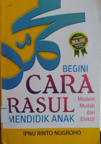 Image of Begini cara rasul mendidik anak modern, mudah dan efektif