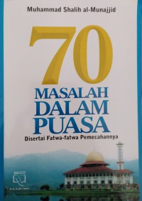 Image of 70 Masalah Dalam Puasa Disertai Fatwa-fatwa Pemecahannya