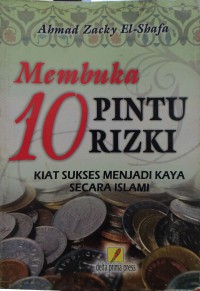 Image of Membuka 10 Pintu Rizki Kiat Sukses Menjadi Kaya Secara Islami