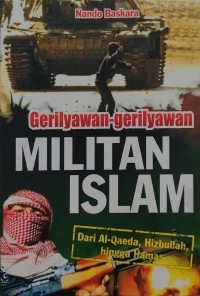 Image of Gerilyawan-gerilyawan militan Islam : dari Al-Qaeda, Hizbullah, hingga Hamas