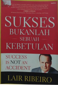 Image of Sukses bukanlah sebuah kebetulan Success is not an accident
