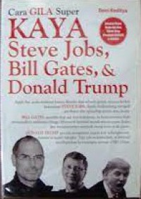 Image of Cara Gila Super Kaya Steve Jobs, Bill Gates, & Donald Trump