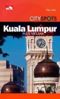 Image of City Spots: Kuala Lumpur Plus Melaka