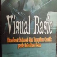 Image of VISUAL BASIC: MEMBUAT ANIMASI DAN TAMPILAN CANTIK PADA INTERFACE FORM