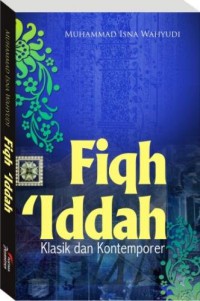 Image of Fiqh 'Idah Klasik dan Kontemporer