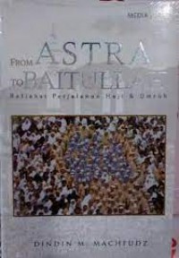 Image of From Astra To Baitullah: Refleksi Perjalanan Haji & Umroh